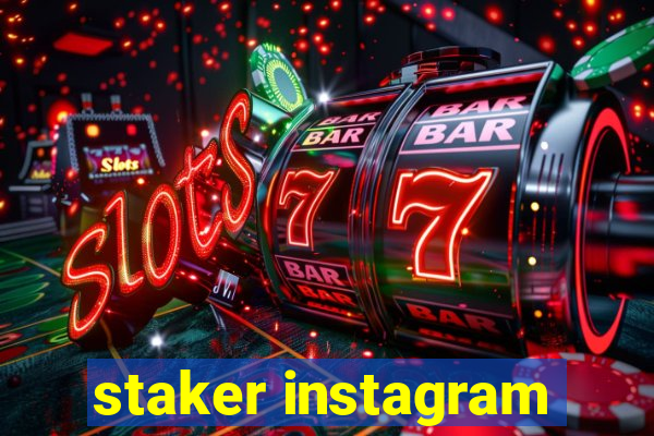 staker instagram